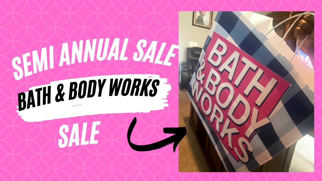 SEMI - ANNUAL SALE BATH & BODY WORKS 🛒 - YouTube