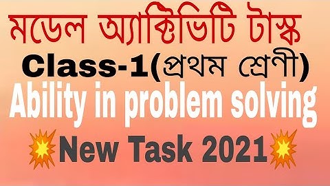 Model Activity Task Class -1ability in problem solving New Task 2021(Bangla Medium)Full solve #WBBSE
