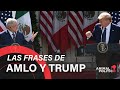 Así fue la histórica primera reunión entre AMLO y Trump