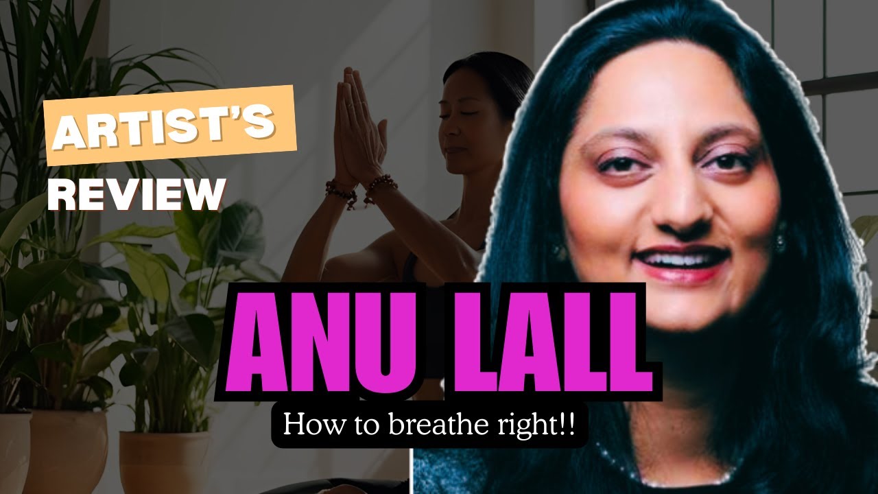 Anu Lall: The Breathing Expert Who Rewires Your Mind & Body #wellness # ...