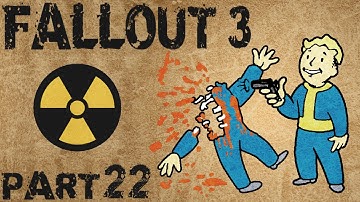 Fallout 3 - Part 22 - DUMB-DUMB DAD