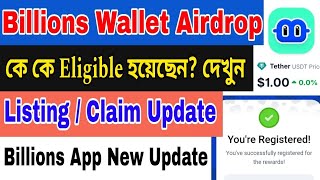 Billions network Eligibility Update | Billions App New Update | Billions network airdrop new update
