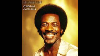 Executive Funk – Nothing Can Hold Us Back I 1983 Boogie, R&B