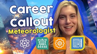 Career Callout: Meteorologist