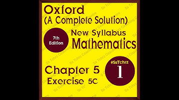 D1 | Oxford Mathematics I Solution | 7th Edition | Ch 5 | Exercise 5C | #Sstchrz #SstchrzMaths