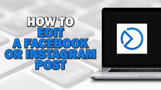 How To Edit A Facebook Or Instagram Post In Meta Business Suite (Easiest way)