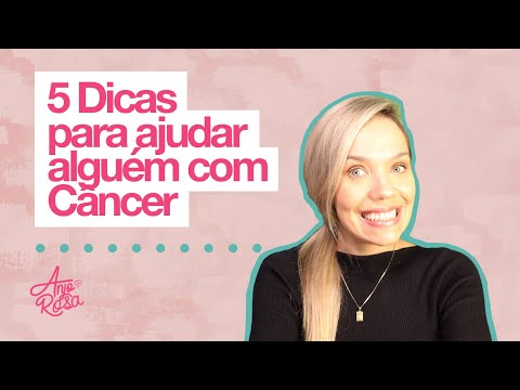 Vídeo: 3 maneiras de apoiar alguém com diagnóstico de câncer