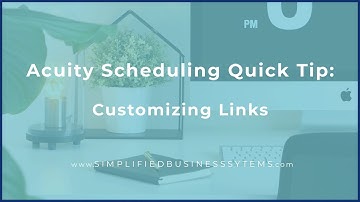 Acuity Scheduling Quick Tip: Customizing Links