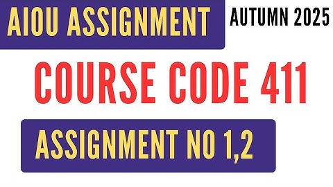 AIOU Code 411 Sociology I (عمرانیات 1) Solved Assignment No.1 & 2 | Autumn 2025 | BA | AD (Imraniat)
