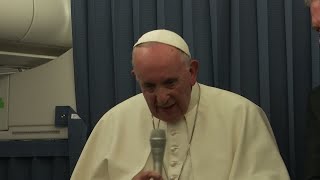 Pope Francis on homosexuality: "Don't condemn... Have a dialogue, understand"