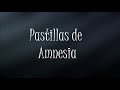 Pastillas de Amnesia-Bronco (Letra)