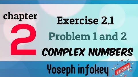Exercise 2.1 problem 1, 2 complex number