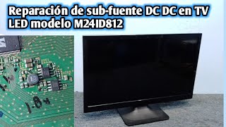 TV &quot;Mover a México&quot; No Enciende LED standby, reparación de sub fuente DC DC