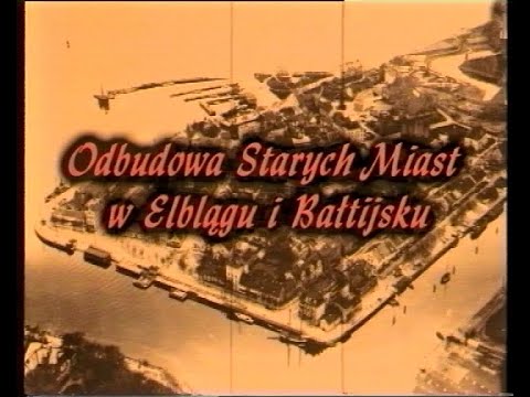 Odbudowa starych miast w Elblągu i Baltijsku