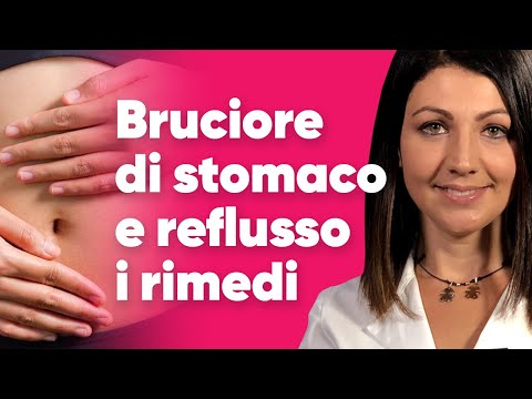 Bruciore di stomaco e reflusso: i rimedi per curare il problema