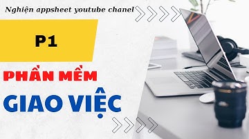 [App giao nhận việc] P1_Xác định yêu cầu phần mềm