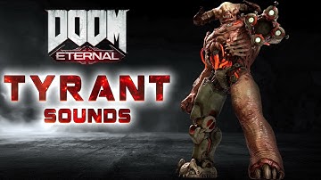 DOOM Eternal: Tyrant Sounds + SFX