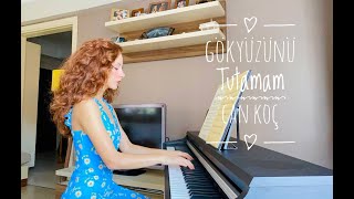 Gökyüzünü Tutamam- Can Koç Piyano Cover- İlayda Su Çakıroğlu