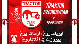 Ti̇raxtur Azerbaycan Vs Piruzi Tehran