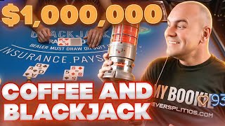 $1,050,000 Can't Lose - Coffee and Blackjack - High Stakes Blackjack May 7 screenshot 3