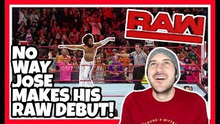 Reaction | NO WAY JOSE MAKES HIS WWE RAW DEBUT!!! | April 9, 2018
