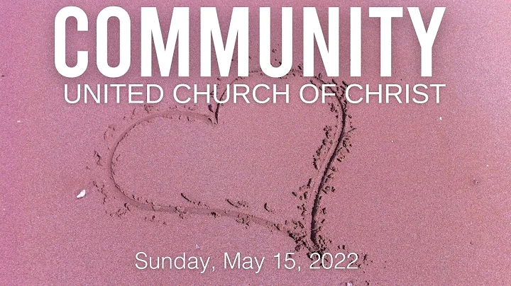 Community UCC May 15th - this week we welcome Mall...