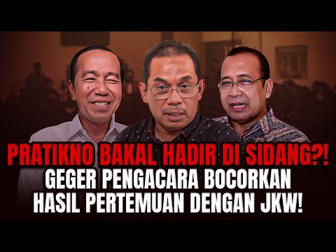 WILL PRATIKNO APPEAR IN COURT?! LAWYER LEAKES OUTRAGE OF MEETING WITH JKW!