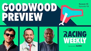 Racing Weekly: Qatar Goodwood Festival Preview with Ken Pitterson