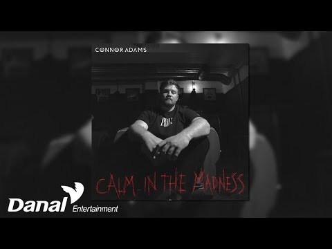 [Official Audio] Connor <strong>Adams</strong> - Calm in the Madness