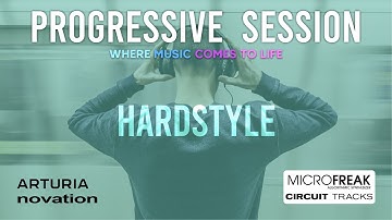 Arturia Microfreak - Novation Circuit Tracks live jam Progressive House session (HARDSTYLE)