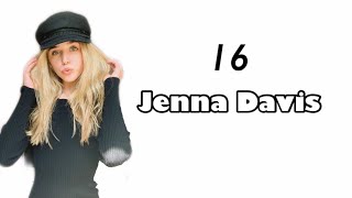 Jenna Davis - 16 (Official Lyric Video) ** RELATABLE💔**