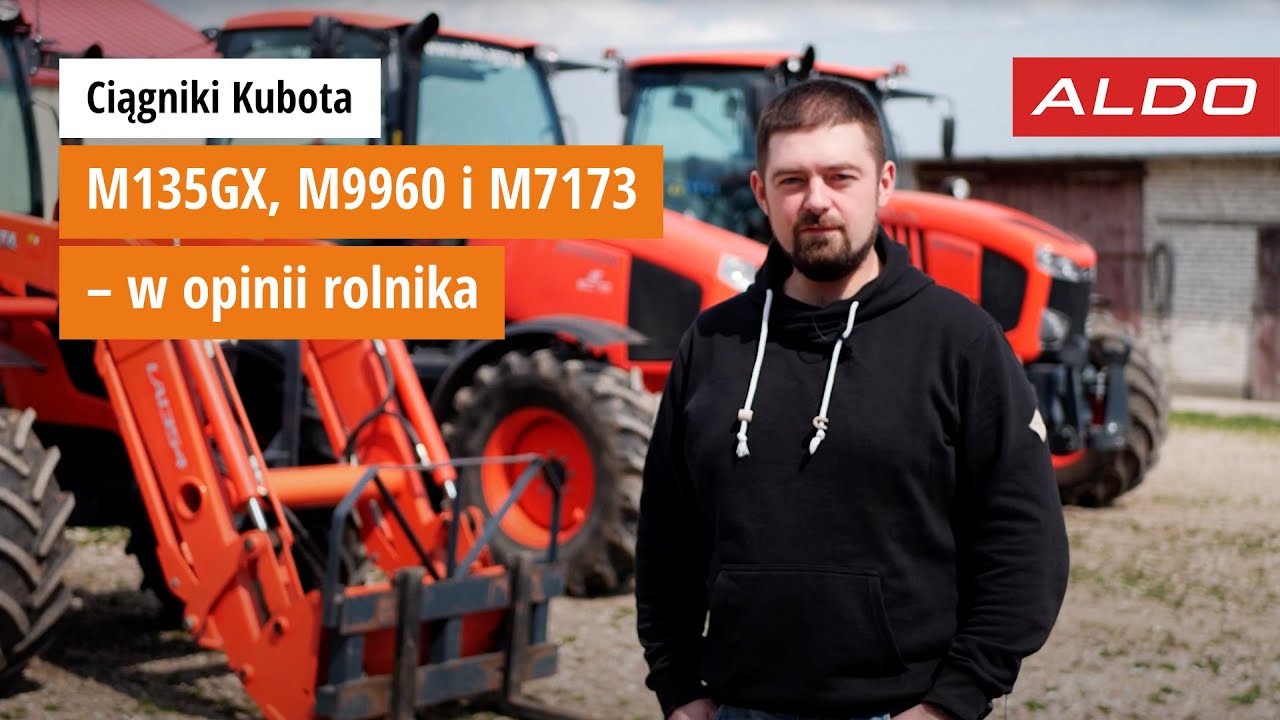 Ciągniki Kubota M135GX, M9960 i M7173 – w opinii rolnika