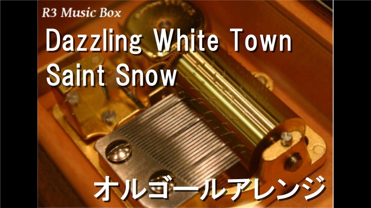 Dazzling White Town/Saint Snow【オルゴール】 (ゲーム「ラブライブ