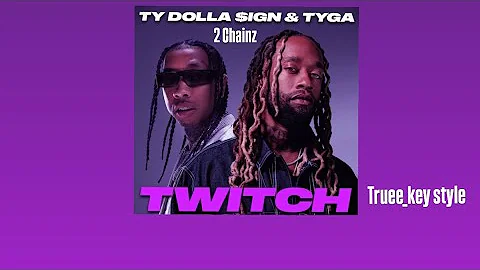 Ty Dolla $ign - TWITCH (feat. 2 Chainz & Tyga) (truee_key style)