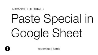 Paste Special in Google Sheet : Google Sheet Tutorial Google Sheets Tutorial Lesson 82 Paste Special
