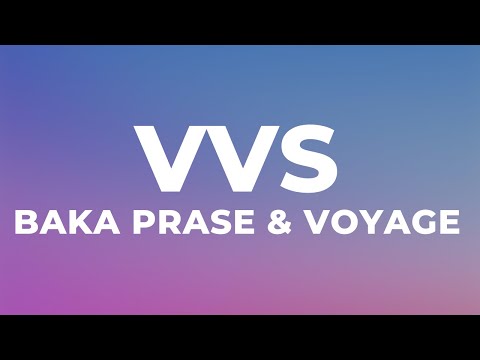 BAKA PRASE x VOYAGE - VVS (Tekst)