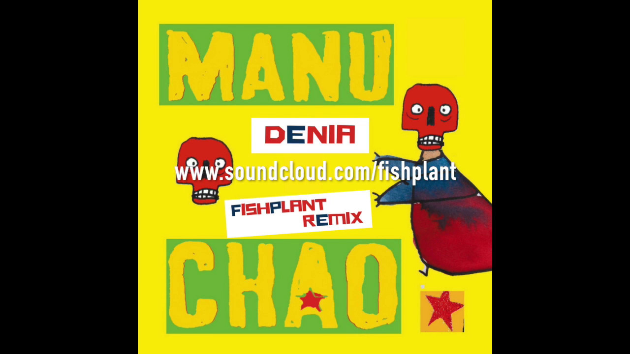 Manu Chao - Denia (fishplant Remix)