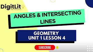 Geometry Angles & Intersecting Lines : Unit 1 lesson 4