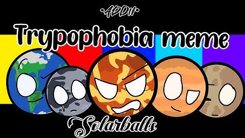 Trypophobia meme || @SolarBalls Fan animation || •Addii• ||