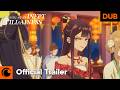 Though I Am an Inept Villainess | Dub Trailer | Crunchyroll