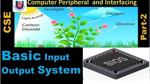 Computer Peripherals and Interfacing-Basic Input/output System(BIOS)-Part-2