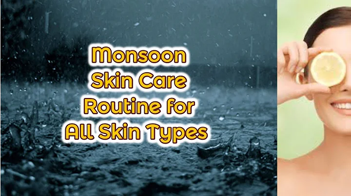 Monsoon Skin Care Routine For All Skin Types | Healthy Skin Care Routine