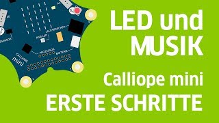 Calliope mini: LED und Musik