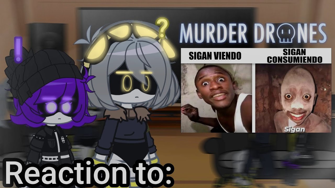 💀 MURDER DRONES 💀 reaccionan a Memes Random // Gacha Nox //