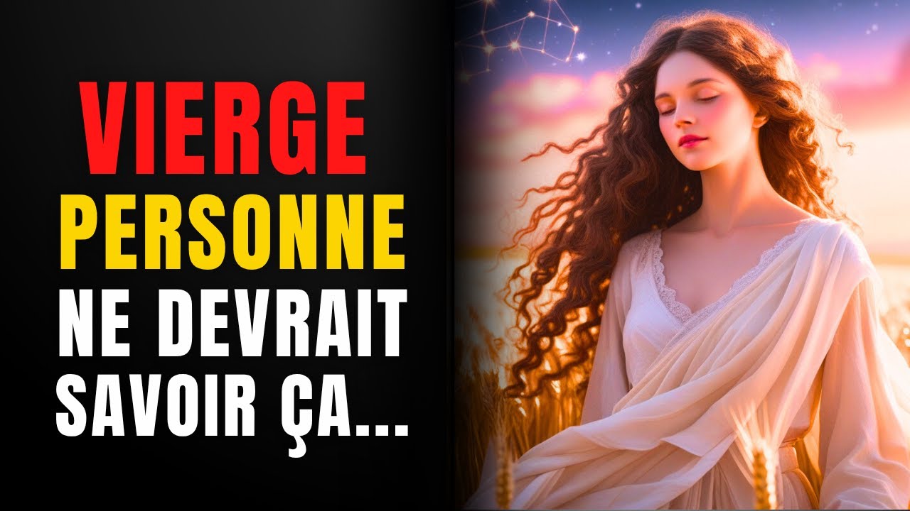 ♍LE SECRET INTERDIT derrière le SIGNE de la VIERGE (PERSONNE n’ose le RÉVÉLER)
