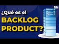 Como se elabora un BACKLOG del Producto