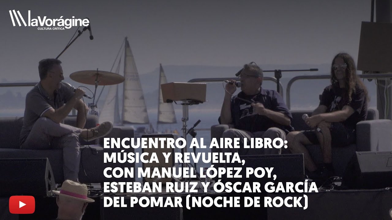 Encuentro al aire libro: Música y revuelta, Manuel López Poy, Esteban Ruiz y Óscar García del Pomar