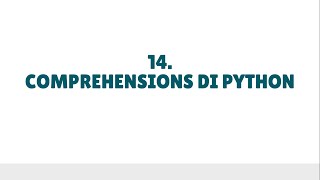 14. Comprehensions Di Python #BelajarDataScience