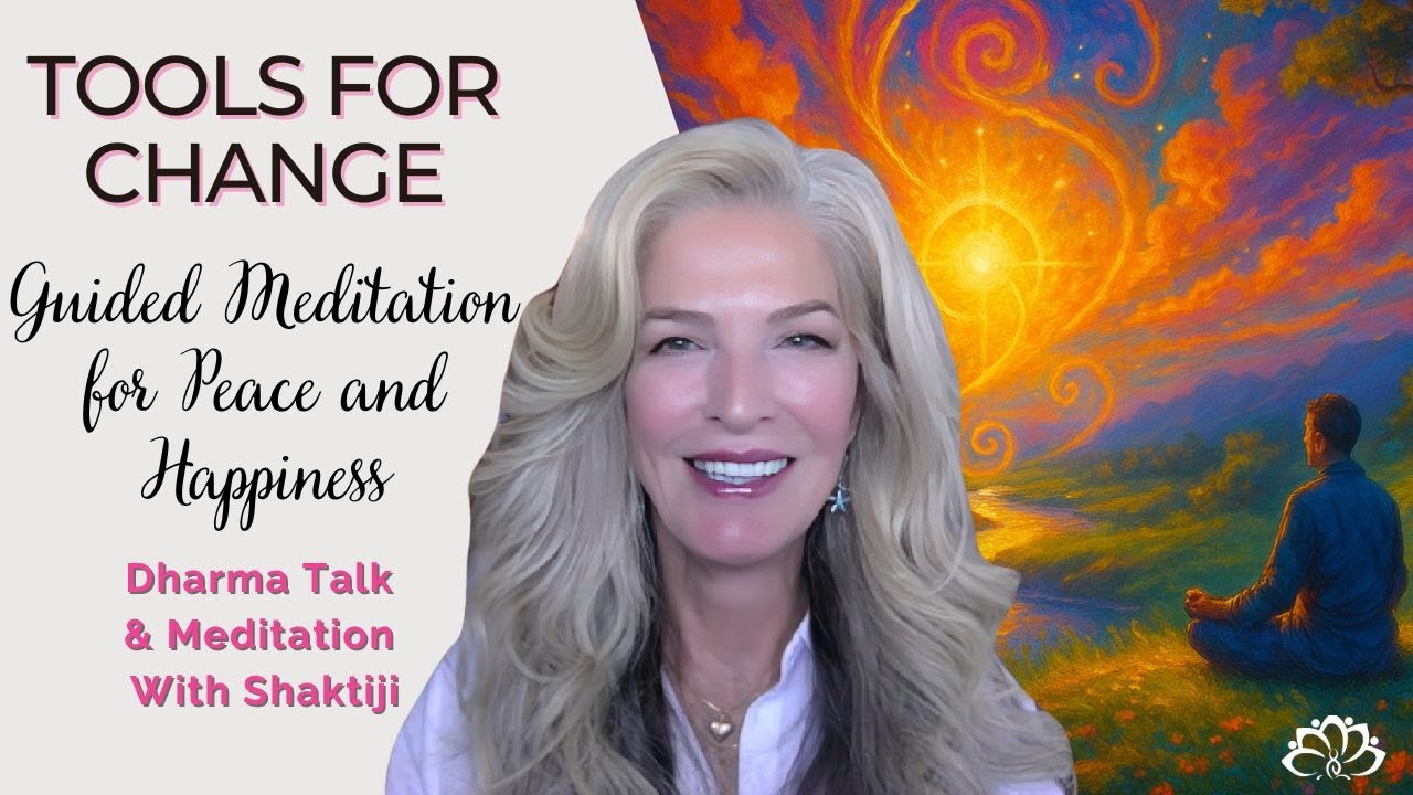 Tools for Change: Guided Meditation for Peace and Happiness