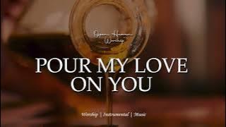 Download lagu POUR MY LOVE ON YOU- PRAYER WORSHIP //INSTRUMENTAL WORSHIP// SOAKING MUSIC//DEVOTIONAL INSTRUMENTAL